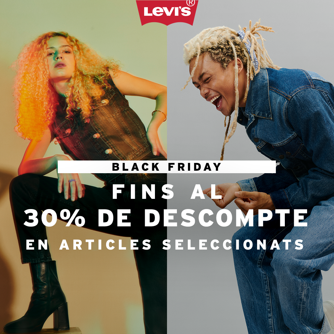 Cambiable Egomanía repertorio Black Friday en Levi's – Espai Gironès